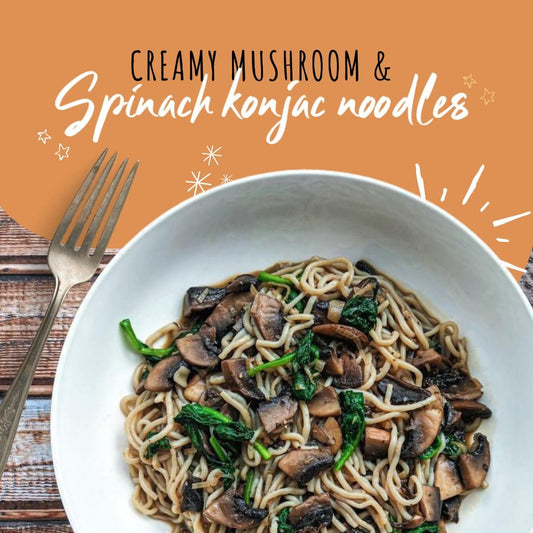 Creamy Mushroom & Spinach Konjac Noodles - SRSLY Health